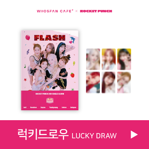 로켓펀치(Rocket Punch) - 싱글 2집 [FLASH] Official Themed Cafe online store - Lucky Draw